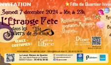 Samedi 7 décembre 2024 de 16h à 23h : L’Etrange Fête de Quartier du Local