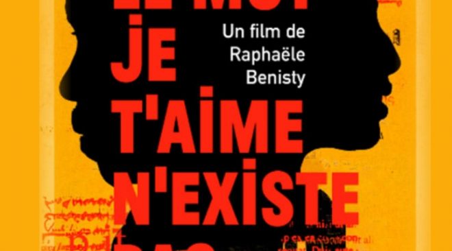 Lundi 24 mars 2025 à 19h : Ciné-débat, « Le mot je t’aime n’existe pas »